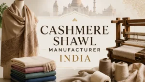 cashmere shawl manufacturer India